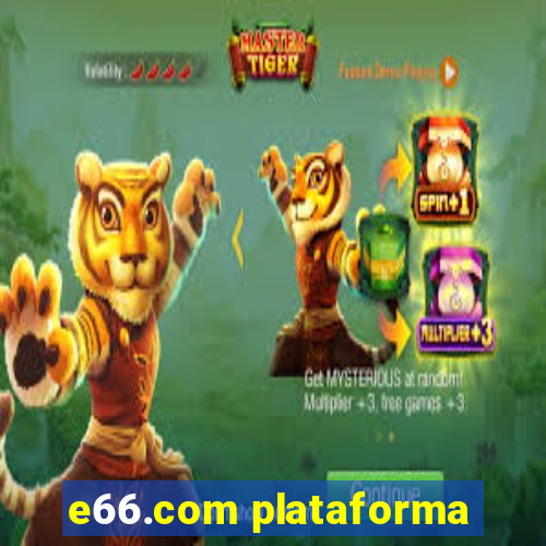 e66.com plataforma